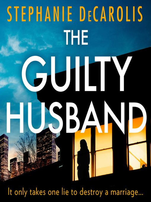 Title details for The Guilty Husband by Stephanie DeCarolis - Available